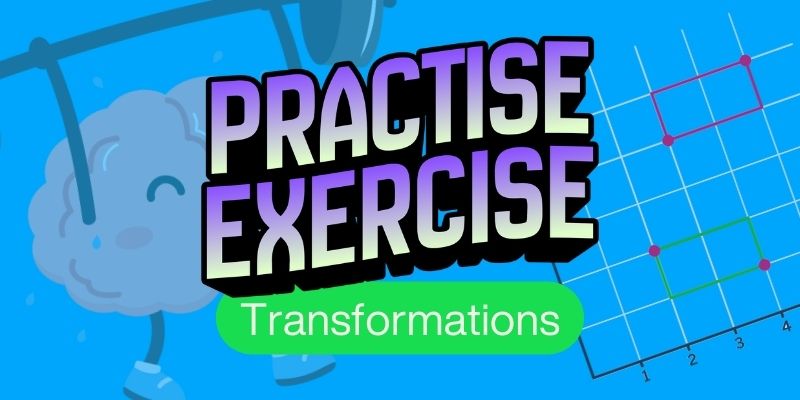 Transformations Exercise